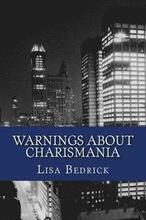 Warnings About Charismania: On the Charismatic Movement