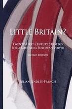 Little Britain?: Twenty-First Century Strategy for a Middling European Power