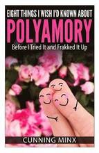 Eight Things I Wish I'd Known About Polyamory: Before I Tried It and Frakked It Up