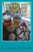 Brewing and baking with wild yeasts: adventures in traditional fermentation