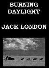 BURNING DAYLIGHT By JACK LONDON