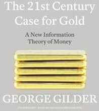 21st Century Case for Gold