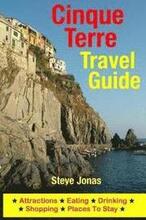 Cinque Terre Travel Guide: Attractions, Eating, Drinking, Shopping & Places To Stay