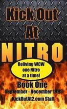 Kick Out At Nitro! - Volume 1 - September - December 1995: Reliving WCW one Nitro at a time.