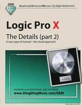 Logic Pro X - The Details (part 2): A new type of manual - the visual approach