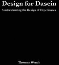 Design for Dasein: Understanding the Design of Experiences