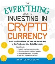 Everything Guide To Investing In Cryptocurrency