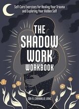 The Shadow Work Workbook