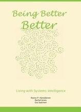 Being Better Better: Living with Systems Intelligence