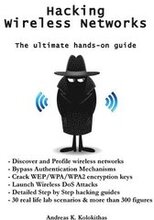 Hacking Wireless Networks - The ultimate hands-on guide