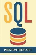 SQL for Beginners: Learn the Structured Query Language for the Most Popular Databases including Microsoft SQL Server, MySQL, MariaDB, Pos