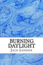 Burning Daylight: (Jack London Classics Collection)
