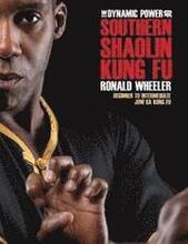 The Dynamic Power of Southern Shaolin Kung Fu: Beginner to Intermediate Jow Ga Kung Fu