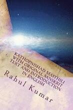 Kathopnishad Maithili with Original Sanskrit Text and Introduction in English: A Dialog with Death