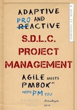 Adaptive & Proactive S.D.L.C. Project Management