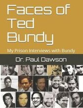 Faces of Ted Bundy: My Prison Interviews with Bundy
