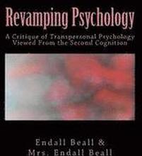 Revamping Psychology: A Critique of Transpersonal Psychology Vewied From the Second Cognition