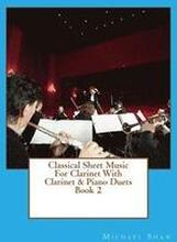 Classical Sheet Music For Clarinet With Clarinet & Piano Duets Book 2