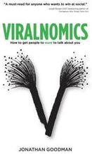 Viralnomics: How to Get People to Want to Talk About You