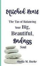 Enriched Heart: The Tao of Balancing Your Big, Beautiful, Badass Soul