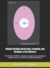 Distant Starlight and the Age, Formation, and Structure, of the Universe