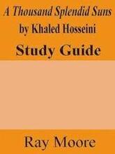 A Thousand Splendid Suns by Khaled Housseini: A Study Guide