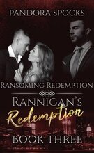 Rannigan's Redemption Part 3: Ransoming Redemption