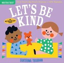 Indestructibles: Let's Be Kind (A First Book of Manners)