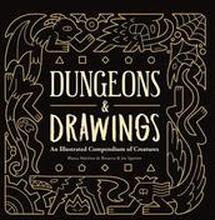 Dungeons and Drawings: An Illustrated Compendium of Creatures