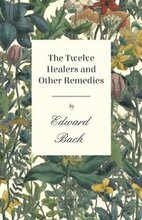 Twelve Healers and Other Remedies