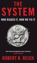 The System: Who Rigged It, How We Fix It