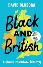 Black and British: A short, essential history