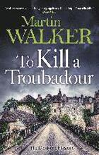 To Kill A Troubadour