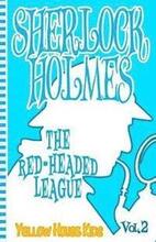 Sherlock Holmes: The Red-Headed League (Juvenile Fiction): Yellow House Kids