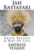 Jah Rastafari: Rasta beliefs & Way of life