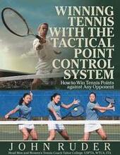 Winning Tennis with the Tactical Point Control System