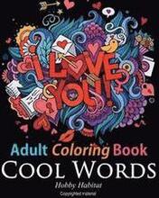 Adult Coloring Book: Cool Words: Coloring Book for Adults Featuring 30 Cool, Family Friendly Words