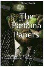 The Panama Papers: The Largest Financial Scandal of Modern Times