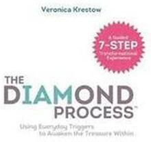 The Diamond Process (black & white version): Using Everyday Triggers to Awaken the Treasure Within