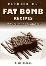 Ketogenic Diet: Fat Bomb Recipes: 16 Recipe Keto Cookbook (Sweet and Savory Snacks)