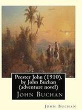 Prester John (1910), by John Buchan ( adventure novel ): Prester John It tells the story of a young Scotsman named David Crawfurd and his adventures i