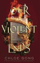 Our Violent Ends