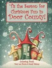 Tis the Season for Christmas Fun in Door County Coloring Book