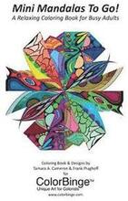 Mini Mandalas To Go! A Relaxing Coloring Book for Busy Adults: A Coloring Book for Adults from ColorBinge