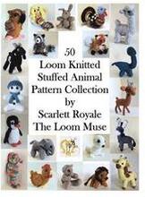 50 Loom Knitted Stuffed Animal Pattern Collection