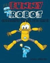 Funny Robot Coloring Book for Kids: coloring book for kids ages 4-8 and 9-10, coloring book for boys