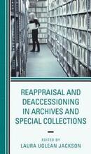 Reappraisal and Deaccessioning in Archives and Special Collections