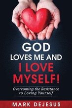 God Loves Me and I Love Myself!