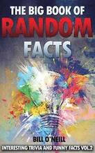 The Big Book of Random Facts Volume 2: 1000 Interesting Facts And Trivia