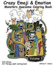 Crazy Emoji & Emotion Monsters Awesome Coloring Book: (Crazy doodle Monster Funny Stuff Cute Faces): (Anti-Stress Art Therapy adult coloring book Volu